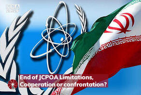 End of JCPOA Limitations, Cooperation or confrontation?