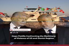 Hope Flotilla Confronting the Machinery of Violence of US and Zionist Regime