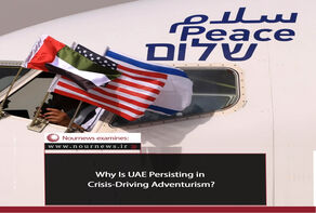 Why Is UAE Persisting in Crisis-Driving Adventurism?
