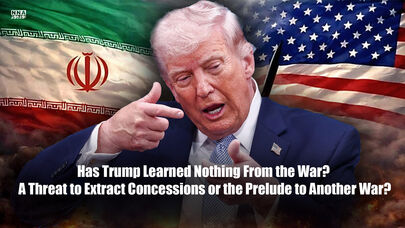 Has Trump Learned Nothing From the War? A Threat to Extract Concessions or the Prelude to Another War?